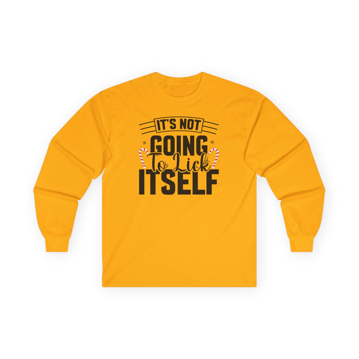 It's Not Going To Lick Itself - Unisex Ultra Cotton Long Sleeve Tee
