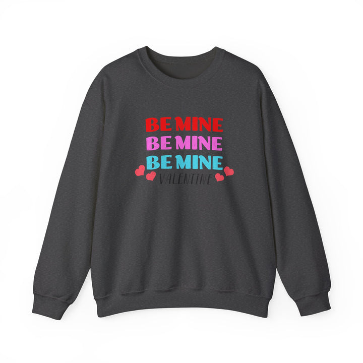 Be Mine Valentine - Unisex Heavy Blend™ Crewneck Sweatshirt