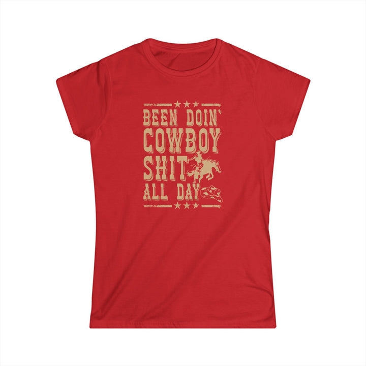Been Doin' Cowboy Sh*t - Women's Softstyle Tee