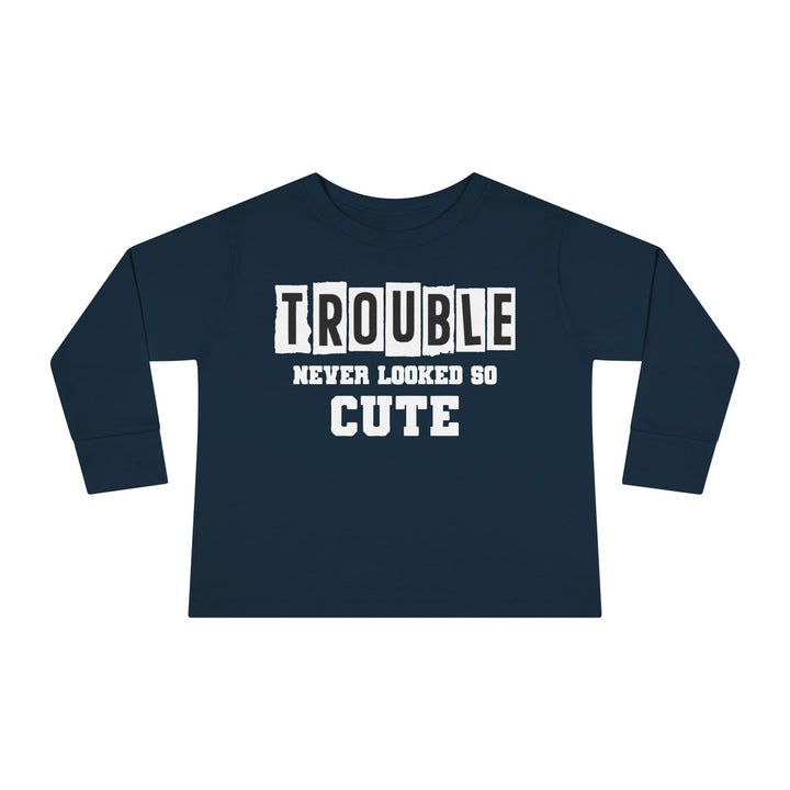 Trouble Never Looked So Cute - Toddler Long Sleeve Tee