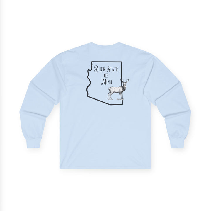 Buck State Of Mind - Unisex Ultra Cotton Long Sleeve Tee