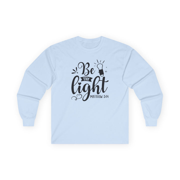 Be The Light - Unisex Ultra Cotton Long Sleeve Tee