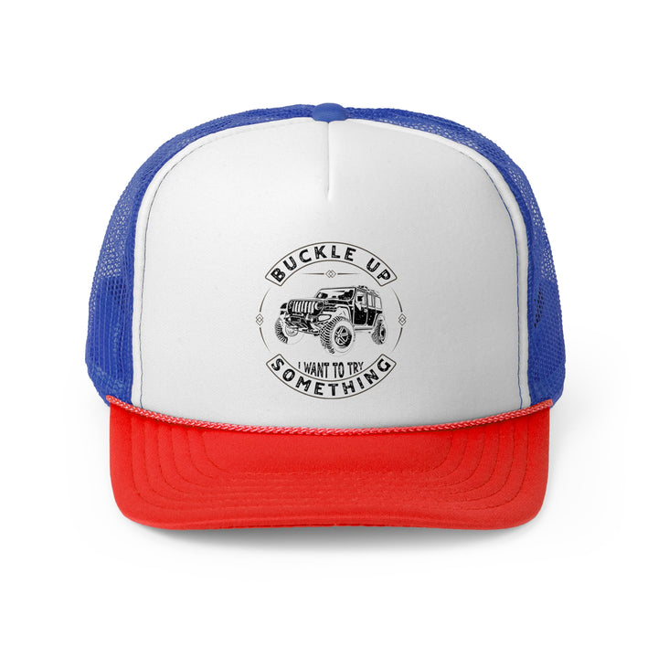 Buckle Up - Foam Trucker Caps
