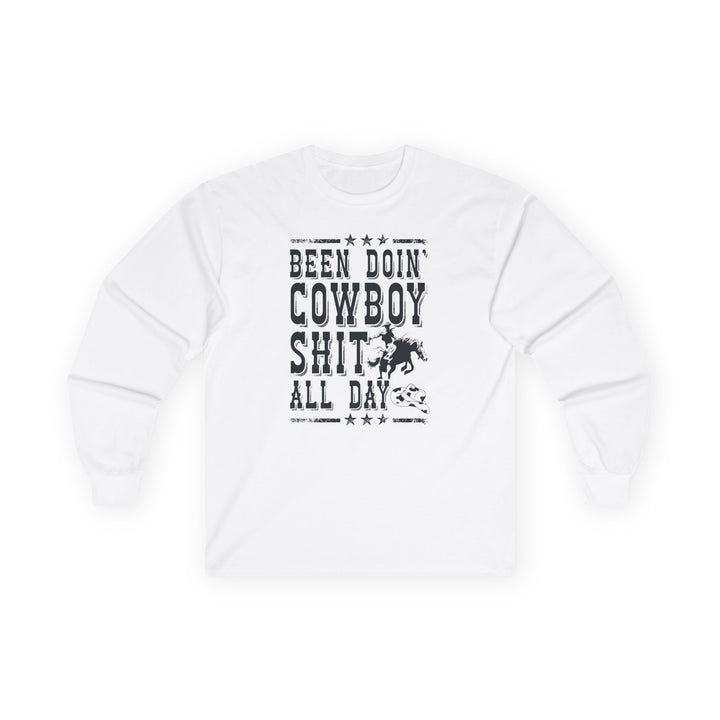 Been Doin Cowboy Sh*t - Unisex Ultra Cotton Long Sleeve Tee