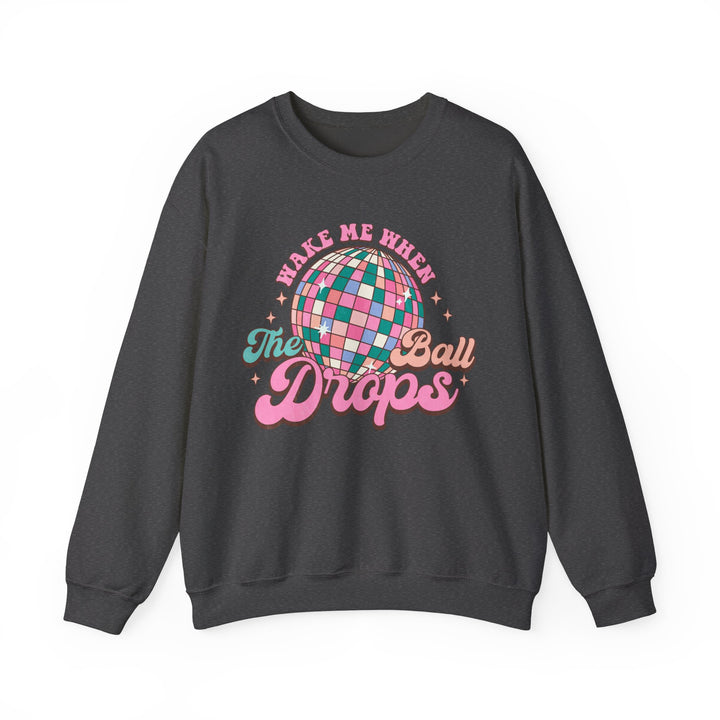 Wake Me When The Ball Drops - Unisex Heavy Blend™ Crewneck Sweatshirt