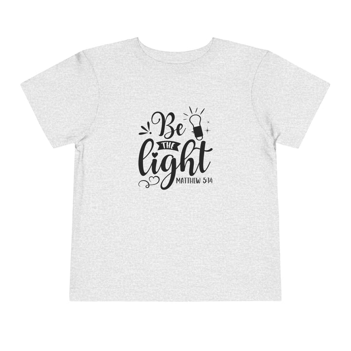 Be The Light - Toddler Short Sleeve Tee