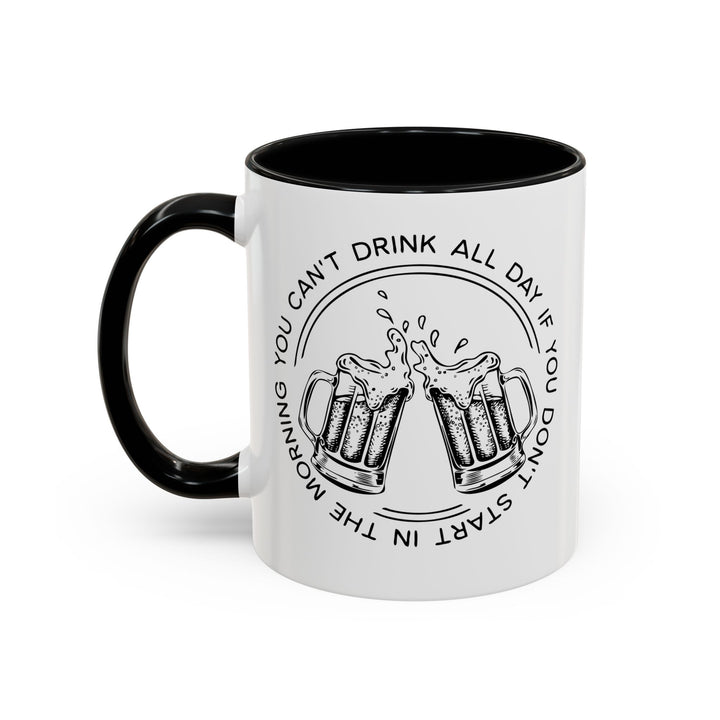 Can't Drink All Day - Accent Coffee Mug (11, 15oz)