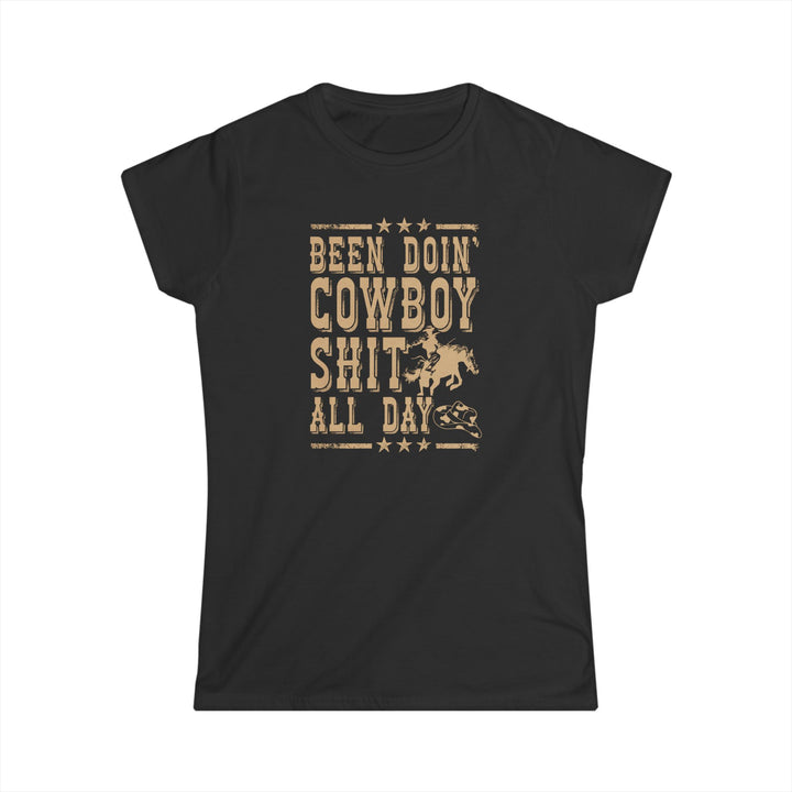 Been Doin' Cowboy Sh*t - Women's Softstyle Tee