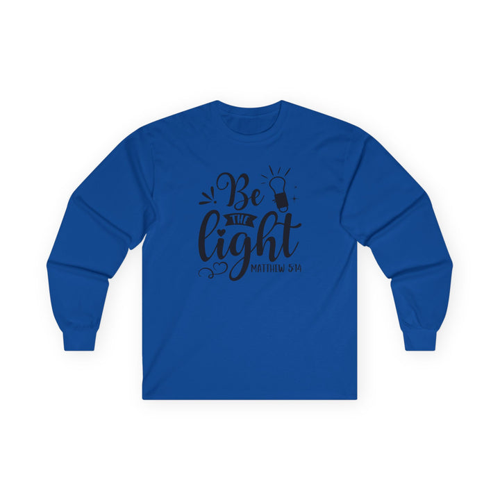 Be The Light - Unisex Ultra Cotton Long Sleeve Tee