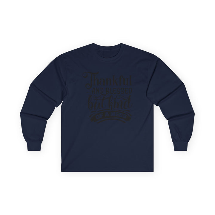 Thankful Blessed And Kind Of A Mess - Unisex Ultra Cotton Long Sleeve Tee