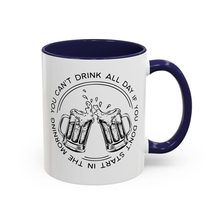 Can't Drink All Day - Accent Coffee Mug (11, 15oz)