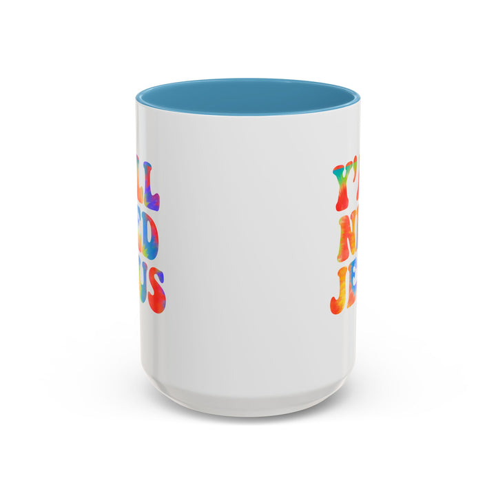 Y'All Need Jesus - Accent Coffee Mug (11, 15oz)