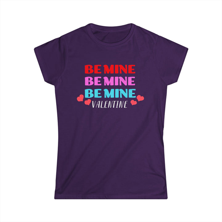 Be Mine Valentine - Women's Softstyle Tee