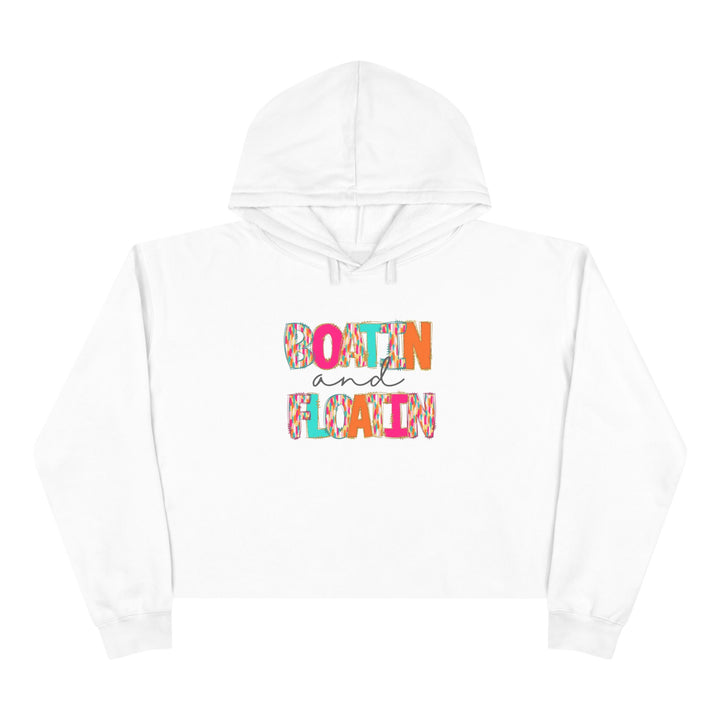 Boatin & Floatin - Crop Hoodie