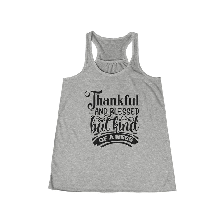 Thankful Blessed And Kind Of A Mess - Women's Flowy Racerback Tank