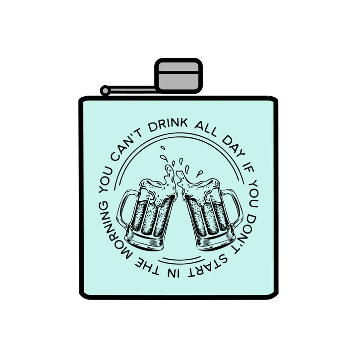 Can't Drink All Day - Stainless Steel Flask, 6oz