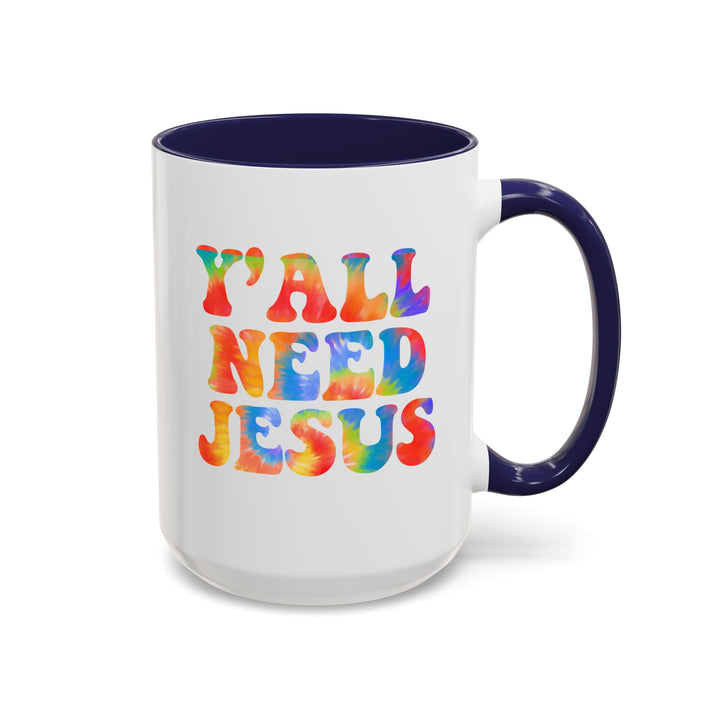 Y'All Need Jesus - Accent Coffee Mug (11, 15oz)