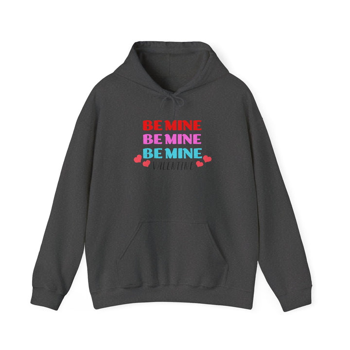 Be Mine Valentine - Unisex Heavy Blend™ Hooded Sweatshirt