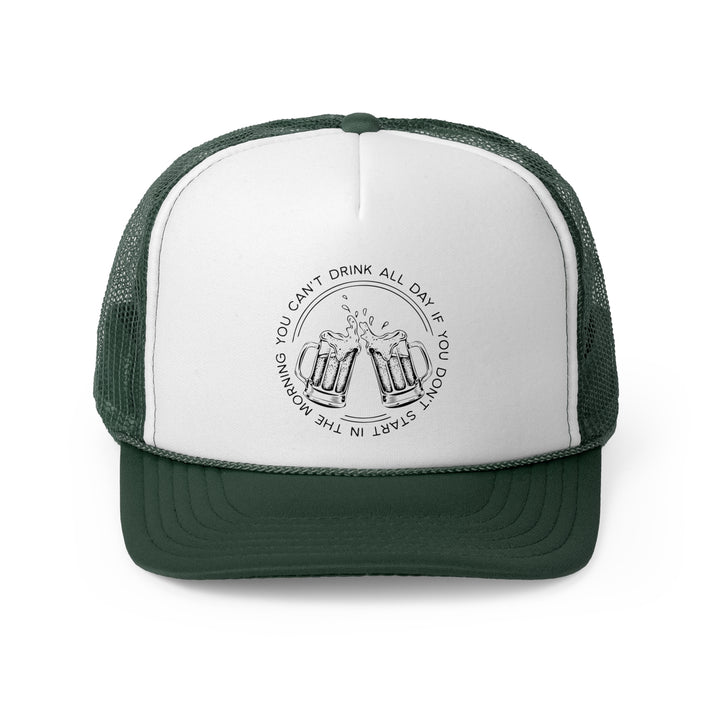 Can't Drink All Day - Foam Trucker Caps