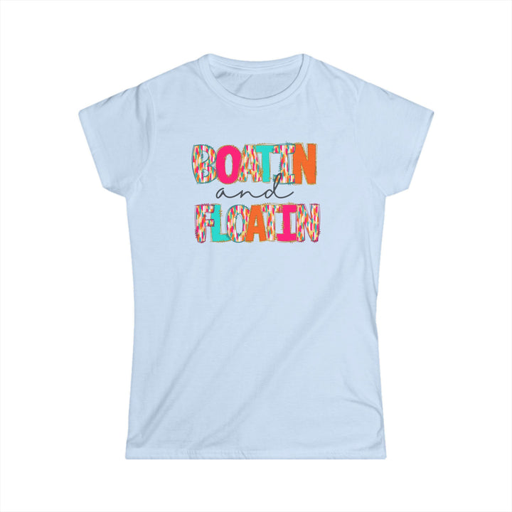 Boatin & Floatin - Women's Softstyle Tee