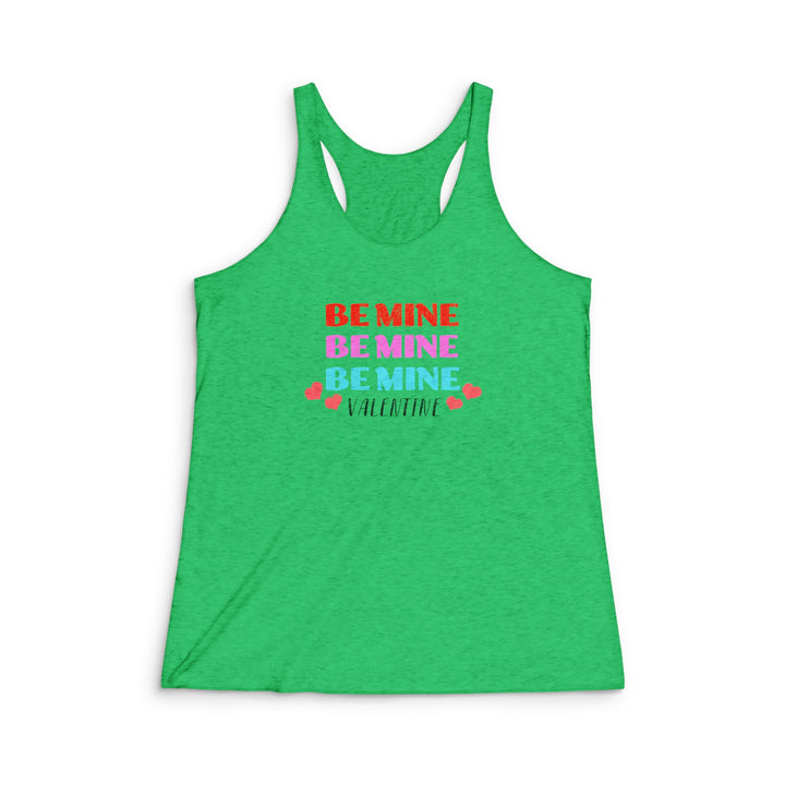 Be Mine Valentine - Women's Tri-Blend Racerback Tank