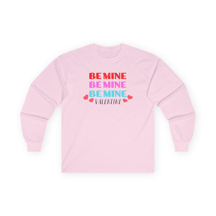 Be Mine Valentine - Unisex Ultra Cotton Long Sleeve Tee