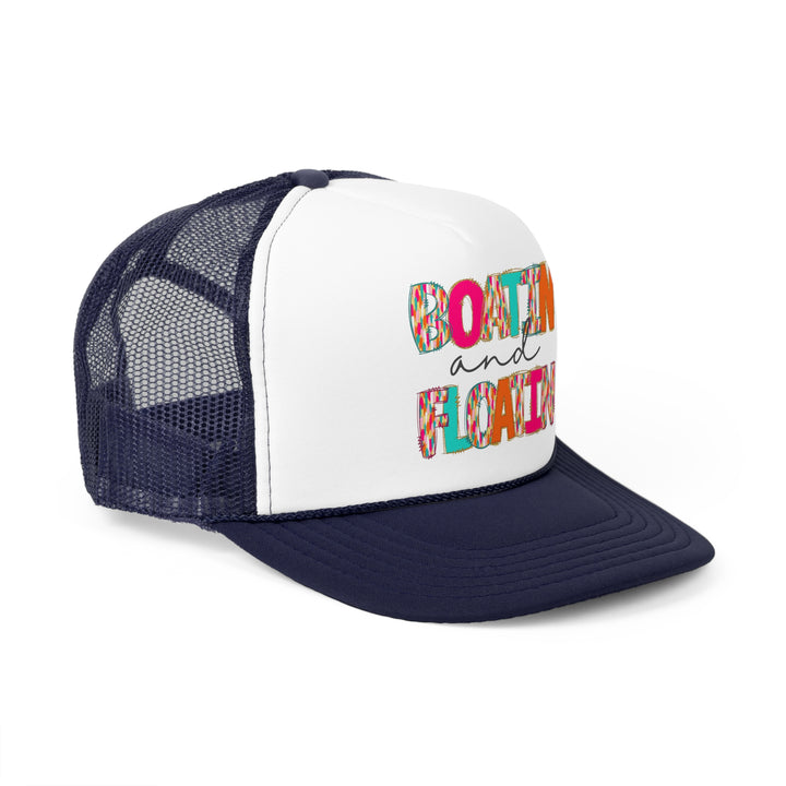 Boatin & Floatin - Foam Trucker Caps