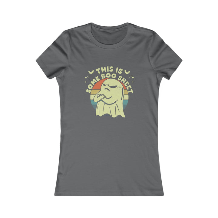 This Is Some Boo Sheet - Women's Favorite Tee