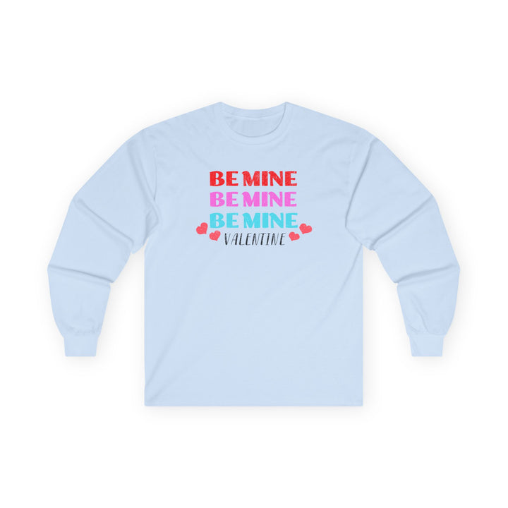Be Mine Valentine - Unisex Ultra Cotton Long Sleeve Tee