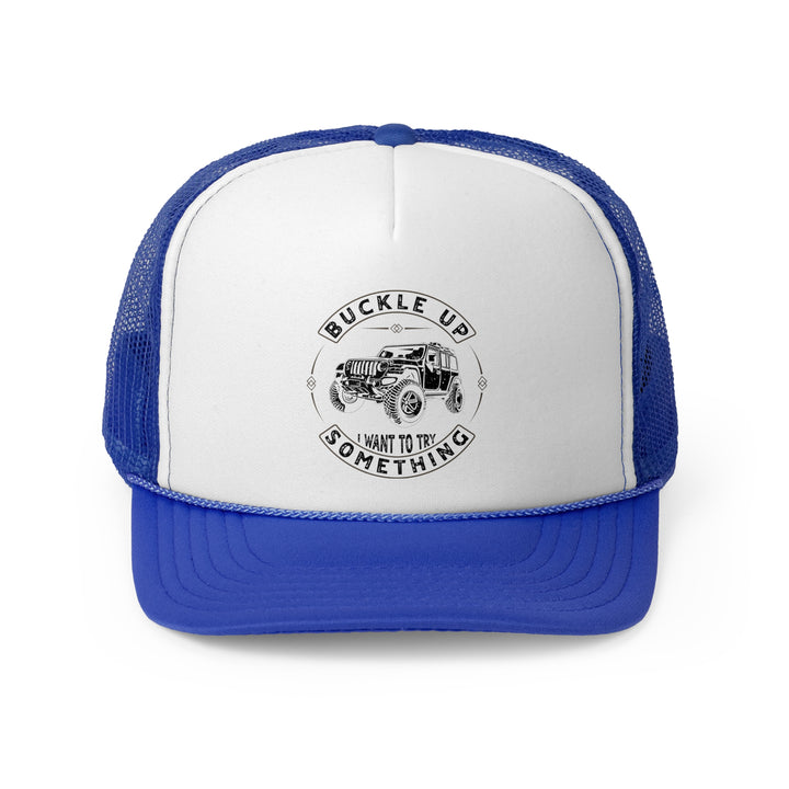 Buckle Up - Foam Trucker Caps