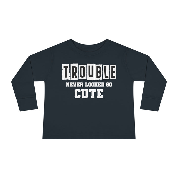 Trouble Never Looked So Cute - Toddler Long Sleeve Tee