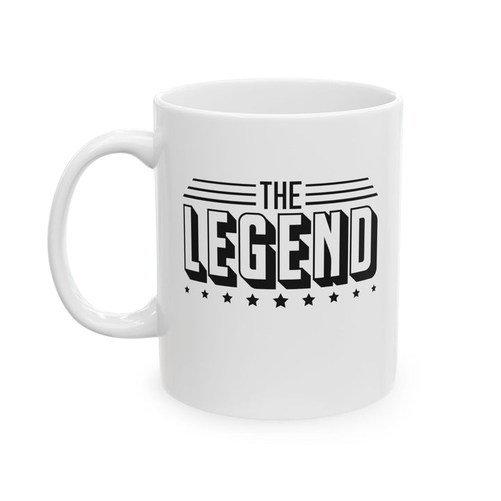 The Legend - Ceramic Mug, (11oz, 15oz)