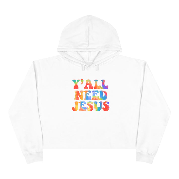 Y'All Need Jesus - Crop Hoodie