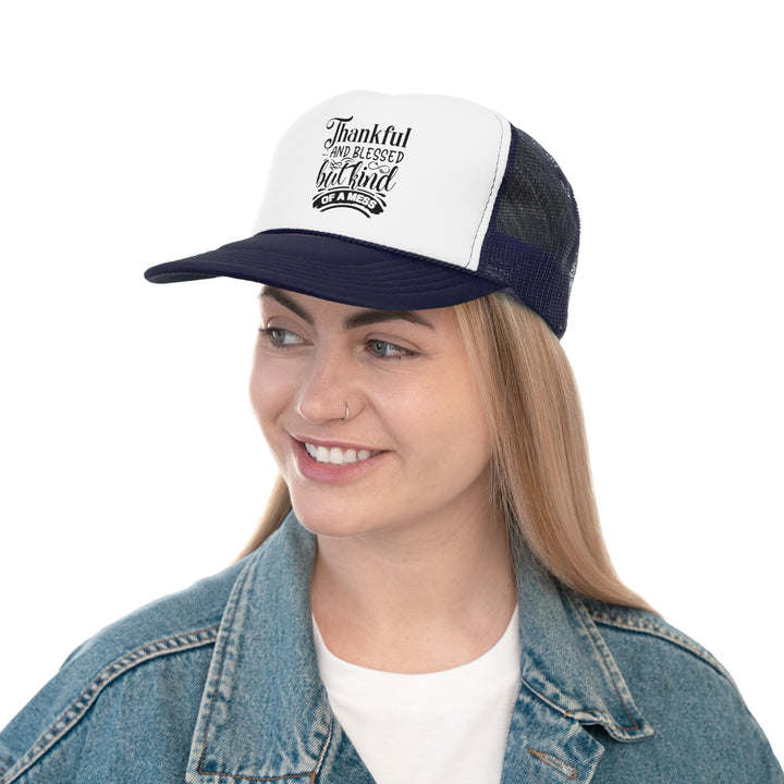 Thankful Blessed And Kind Of A Mess - Foam Trucker Caps