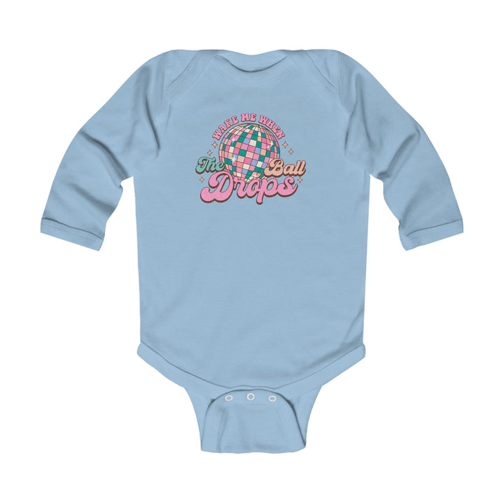Wake Me When The Ball Drops - Infant Long Sleeve Bodysuit