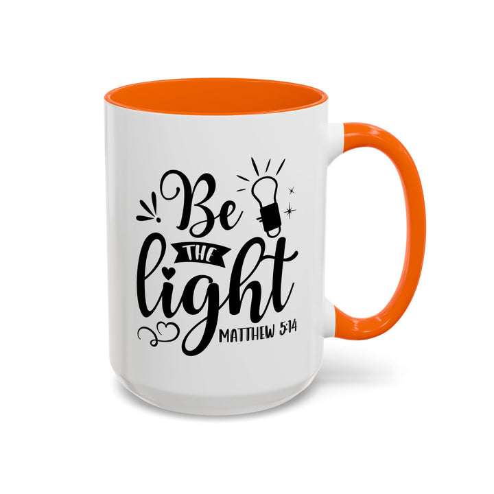 Be The light - Accent Coffee Mug (11, 15oz)
