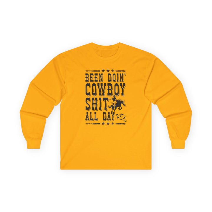 Been Doin Cowboy Sh*t - Unisex Ultra Cotton Long Sleeve Tee