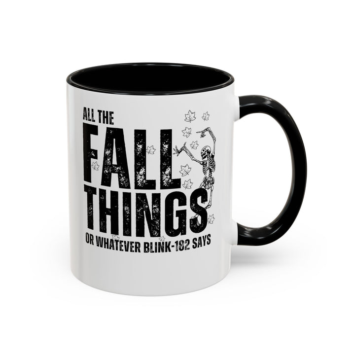 All The Fall Things - Accent Coffee Mug (11, 15oz)