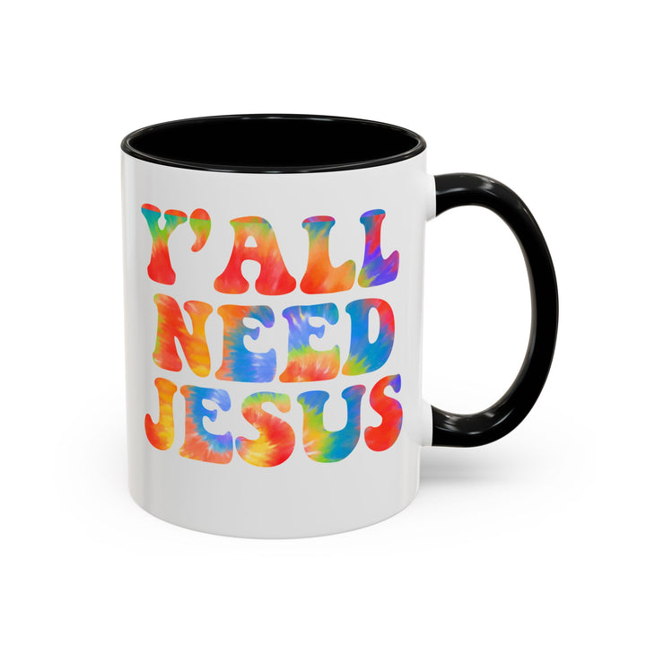 Y'All Need Jesus - Accent Coffee Mug (11, 15oz)