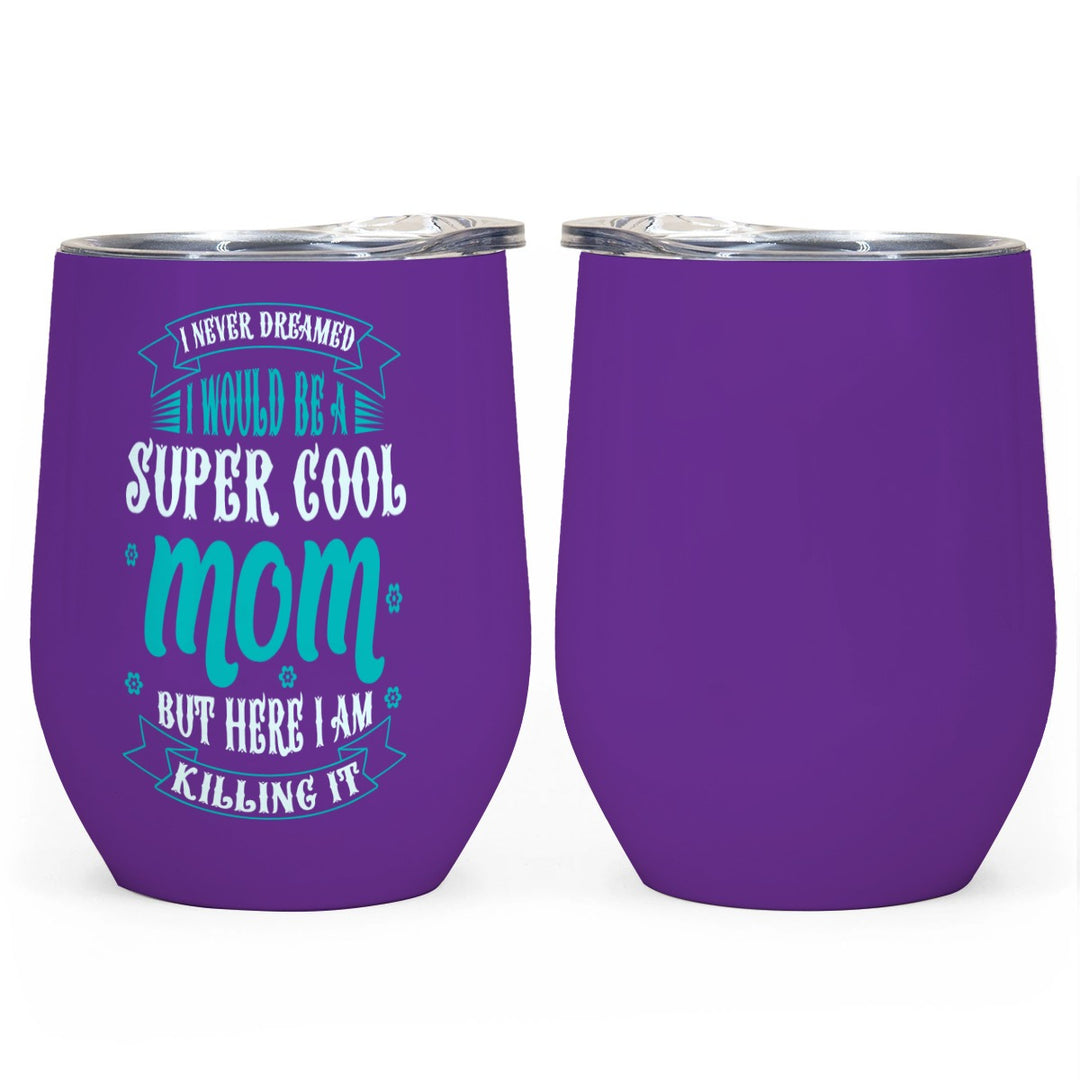 Super Cool Mom - All-Over Print Egg Cup Wine Tumbler|12OZ