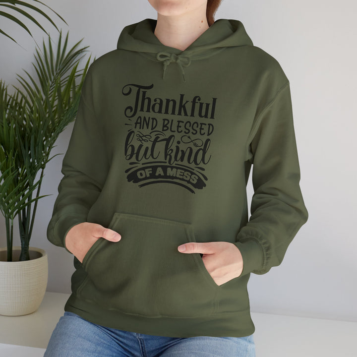 Thankful Blessed And Kind Of A Mess - Unisex Heavy Blend™ Hooded Sweatshirt