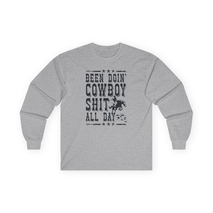 Been Doin Cowboy Sh*t - Unisex Ultra Cotton Long Sleeve Tee