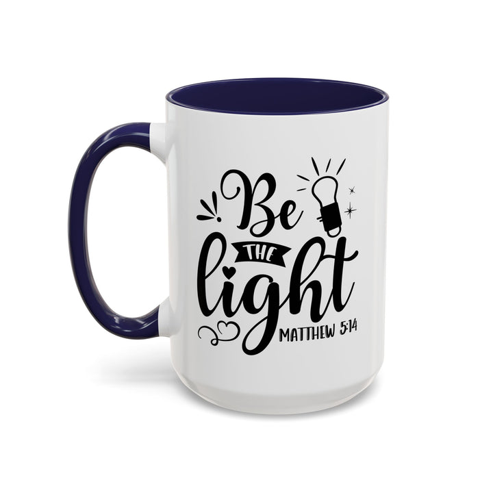 Be The light - Accent Coffee Mug (11, 15oz)