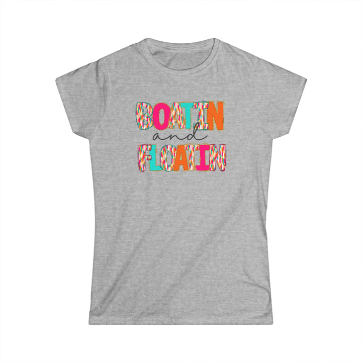 Boatin & Floatin - Women's Softstyle Tee
