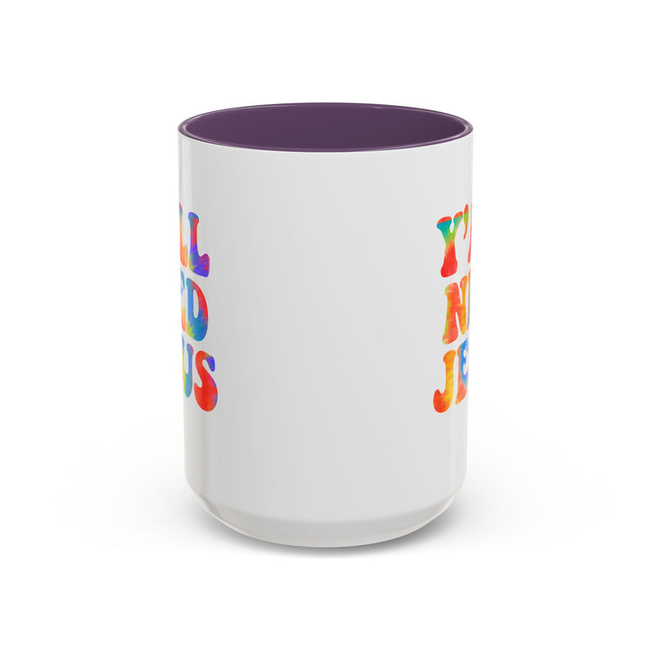Y'All Need Jesus - Accent Coffee Mug (11, 15oz)