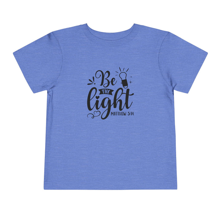 Be The Light - Toddler Short Sleeve Tee