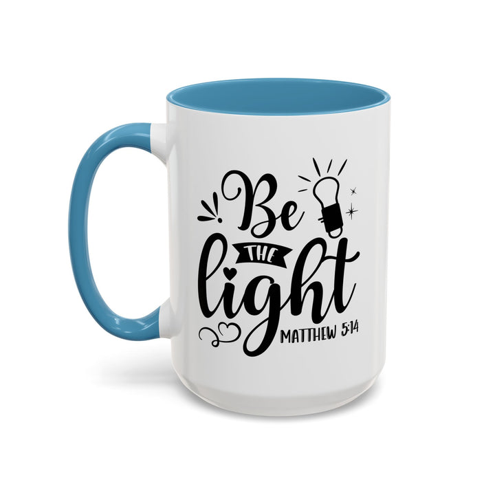 Be The light - Accent Coffee Mug (11, 15oz)