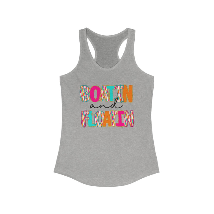 Boatin & Floatin - Women's Ideal Racerback Tank