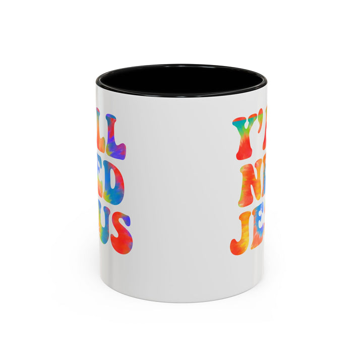Y'All Need Jesus - Accent Coffee Mug (11, 15oz)