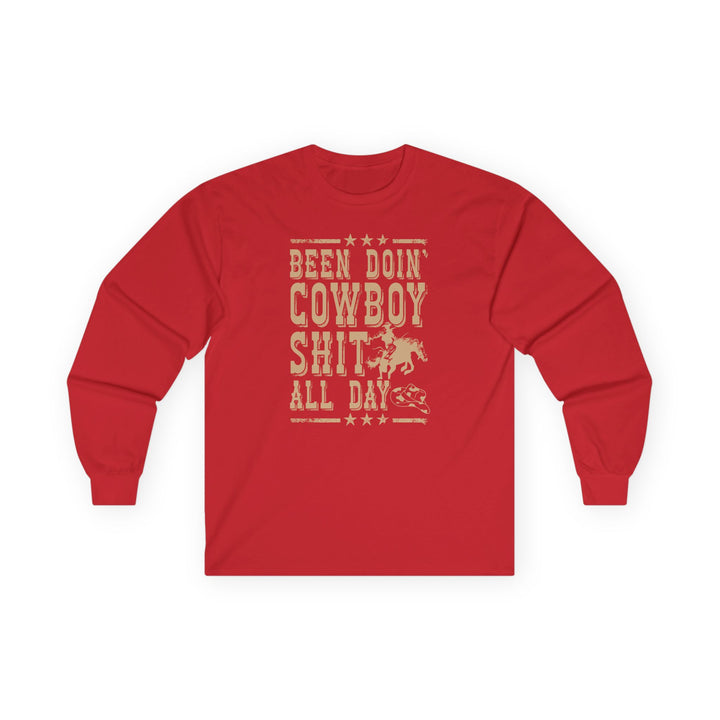 Been Doin Cowboy Sh*t - Unisex Ultra Cotton Long Sleeve Tee